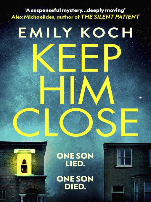 Title details for Keep Him Close by Emily Koch - Wait list